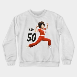 Sally O'Mally I am 50 Crewneck Sweatshirt